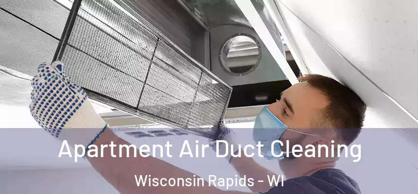  Apartment Air Duct Cleaning Wisconsin Rapids - WI