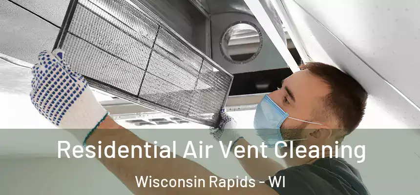  Residential Air Vent Cleaning Wisconsin Rapids - WI